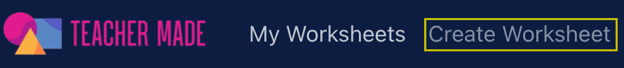 TeacherMade - Create Worksheet